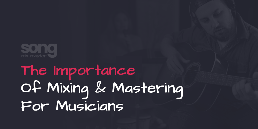 The importance of online mixing and mastering services