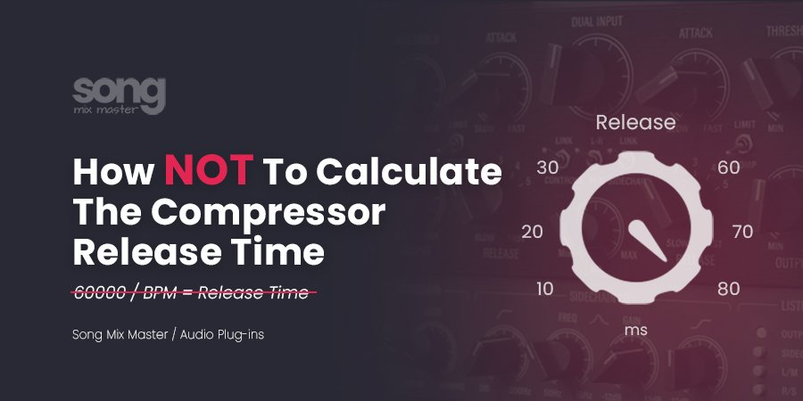 How To Calculate The Audio Compressor Release Time Correctly