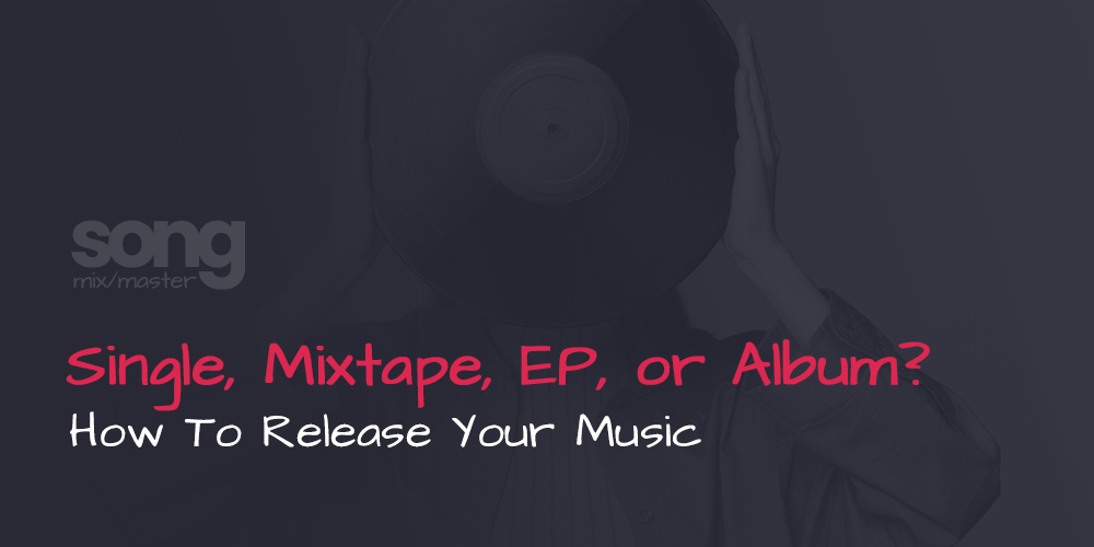 How To Release Your Music Single Mixtape EP or Album