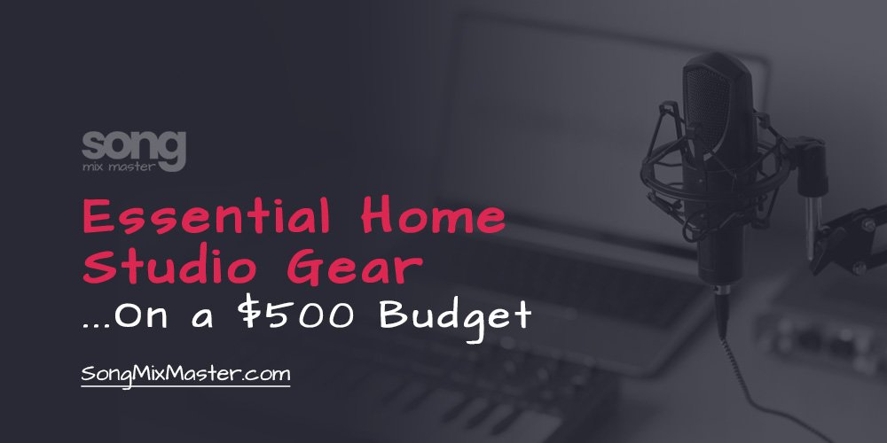 Essential Home Studio Gear for Beginners on a $500 Budget