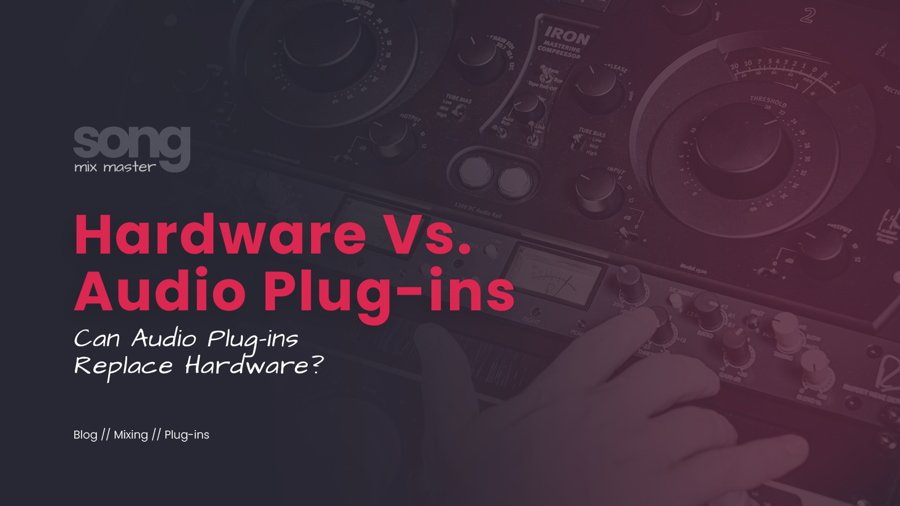 Hardware Vs Plugins Can Audio VST Plug-ins Replace Hardware