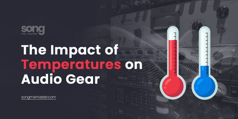 The Impact of Extreme Temperatures on Audio Gear In The Studio