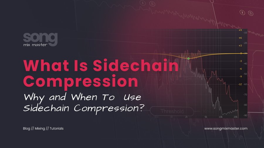 What Is Sidechain Compression And Why Use Sidechain Compression