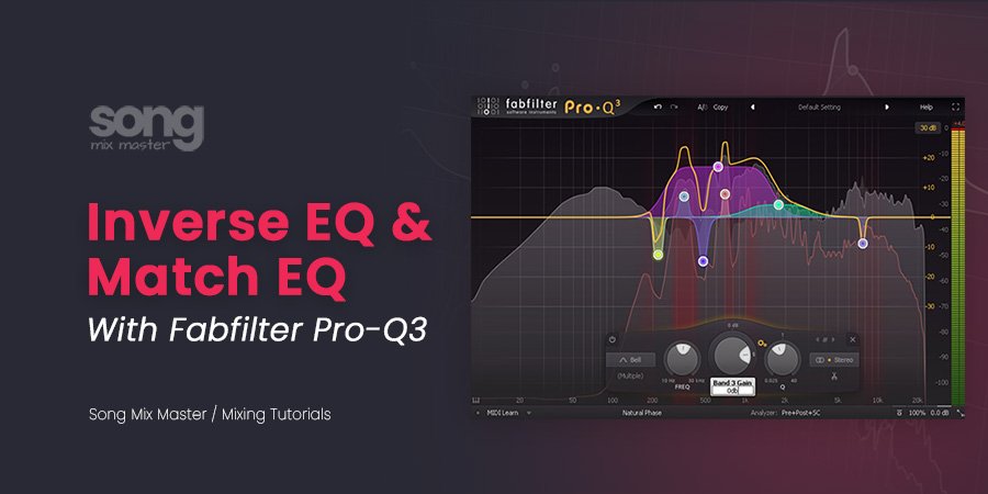 How To Use Inverse EQ and Match EQ Using Fabfilter Pro-Q3