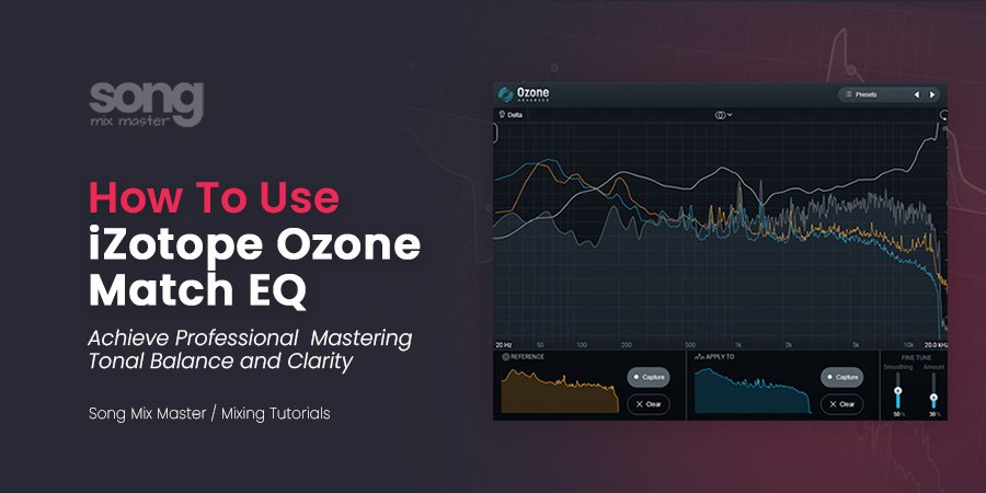 How To Use iZotope Ozone Match EQ Plugin in Mastering