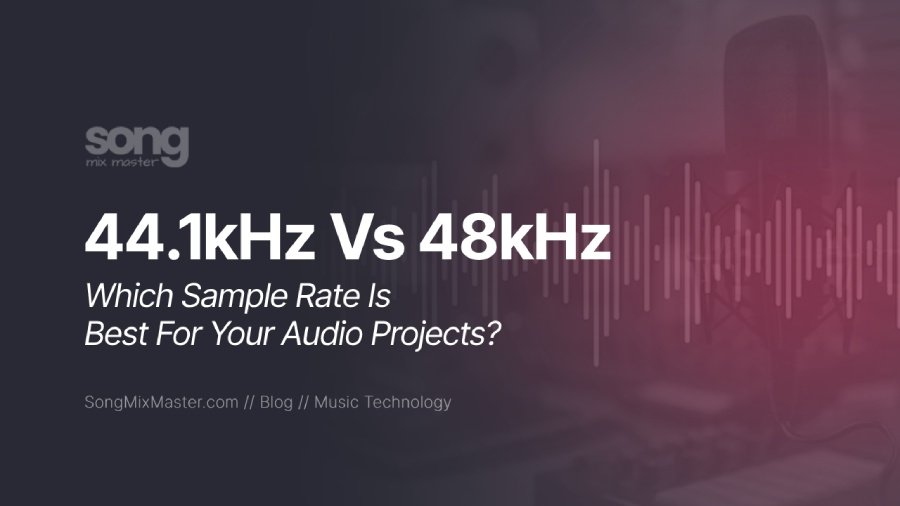 44.1kHz Vs 48kHz Which Is The Best Sample Rate For Audio