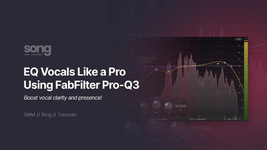 How to EQ Vocals Like a Pro Using FabFilter Pro-Q3